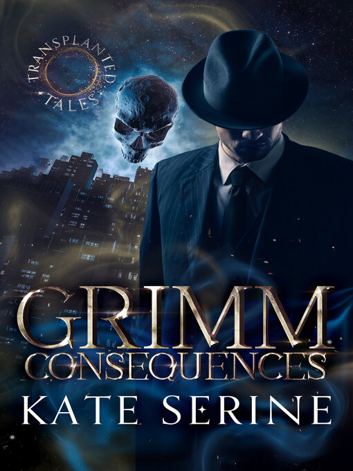 Title details for Grimm Consequences by Kate SeRine - Available